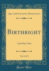 Image for Birthright, Vol. 2 of 3: And Other Tales (Classic Reprint)