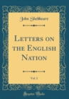 Image for Letters on the English Nation, Vol. 2 (Classic Reprint)