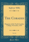 Image for The Coraddi, Vol. 24: Magazine of the North Carolina College; November, 1919 (Classic Reprint)