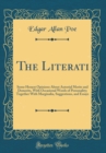 Image for The Literati: Some Honest Opinions About Autorial Merits and Demerits, With Occasional Words of Personality; Together With Marginalia, Suggestions, and Essays (Classic Reprint)