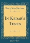 Image for In Kedar&#39;s Tents (Classic Reprint)