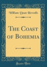 Image for The Coast of Bohemia (Classic Reprint)