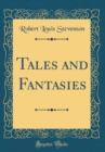 Image for Tales and Fantasies (Classic Reprint)