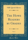 Image for The Howe Readers by Grades, Vol. 6 (Classic Reprint)