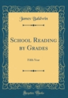 Image for School Reading by Grades: Fifth Year (Classic Reprint)