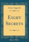 Image for Eight Secrets (Classic Reprint)