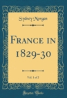 Image for France in 1829-30, Vol. 1 of 2 (Classic Reprint)