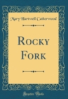 Image for Rocky Fork (Classic Reprint)
