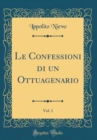 Image for Le Confessioni di un Ottuagenario, Vol. 1 (Classic Reprint)