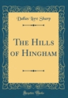 Image for The Hills of Hingham (Classic Reprint)