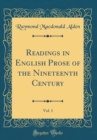 Image for Readings in English Prose of the Nineteenth Century, Vol. 1 (Classic Reprint)