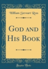 Image for God and His Book (Classic Reprint)
