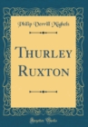 Image for Thurley Ruxton (Classic Reprint)