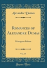 Image for Romances of Alexandre Dumas, Vol. 15: D&#39;artagnan Edition (Classic Reprint)