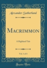 Image for Macrimmon, Vol. 1 of 4: A Highland Tale (Classic Reprint)