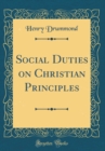 Image for Social Duties on Christian Principles (Classic Reprint)