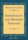 Image for Immortality and Modern Thought (Classic Reprint)