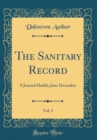 Image for The Sanitary Record, Vol. 3: A Journal Health; June December (Classic Reprint)