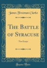 Image for The Battle of Syracuse: Two Essays (Classic Reprint)