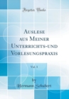 Image for Auslese aus Meiner Unterrichts-und Vorlesungspraxis, Vol. 3 (Classic Reprint)