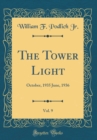 Image for The Tower Light, Vol. 9: October, 1935 June, 1936 (Classic Reprint)
