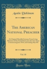 Image for The American National Preacher, Vol. 10: Or Original Monthly Sermons From Living Ministers of the United States; For the Two Years Commencing June 1834, and Ending May 836 (Classic Reprint)