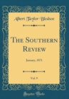 Image for The Southern Review, Vol. 9: January, 1871 (Classic Reprint)