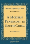 Image for A Modern Pentecost in South China (Classic Reprint)