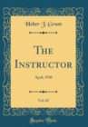 Image for The Instructor, Vol. 65: April, 1930 (Classic Reprint)