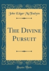 Image for The Divine Pursuit (Classic Reprint)