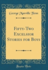 Image for Fifty-Two Excelsior Stories for Boys (Classic Reprint)