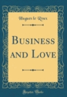 Image for Business and Love (Classic Reprint)