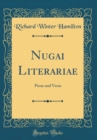 Image for Nugai Literariae: Prose and Verse (Classic Reprint)
