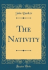 Image for The Nativity (Classic Reprint)