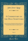 Image for A Commentary on the Holy Scriptures, Vol. 9: Critical, Doctrinal, and Homiletical, With Special Reference to Ministers and Students; Of the New Testament; Containing the Epistles General of James, Pet