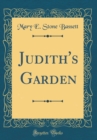 Image for Judith&#39;s Garden (Classic Reprint)