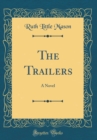 Image for The Trailers: A Novel (Classic Reprint)