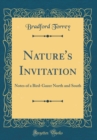 Image for Nature&#39;s Invitation: Notes of a Bird-Gazer North and South (Classic Reprint)