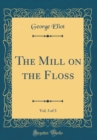 Image for The Mill on the Floss, Vol. 3 of 3 (Classic Reprint)