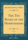 Image for The Ten Books of the Merrymakers, Vol. 2 (Classic Reprint)