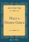 Image for Half a Dozen Girls (Classic Reprint)