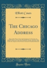 Image for The Chicago Address: Signs of the Times, From the Standpoint of a Scientist; An Address Delivered at the First Methodist Church, April 26, 1888, Under the Auspices of the Western Society for Psychical