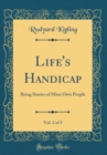 Image for Life&#39;s Handicap, Vol. 2 of 2: Being Stories of Mine Own People (Classic Reprint)