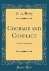 Image for Courage and Conflict: A Series of Stories (Classic Reprint)