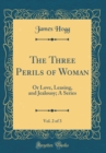 Image for The Three Perils of Woman, Vol. 2 of 3: Or Love, Leasing, and Jealousy; A Series (Classic Reprint)