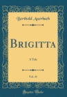Image for Brigitta, Vol. 41: A Tale (Classic Reprint)