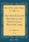 Image for The New England Historical and Genealogical Register, 1909, Vol. 63 (Classic Reprint)
