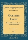 Image for Goethes Faust, Vol. 1: Edited With Introduction and Commentary (Classic Reprint)