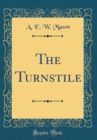 Image for The Turnstile (Classic Reprint)