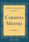 Image for Carmina Minima (Classic Reprint)